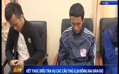 Nhóm cầu thủ Đồng Nai bị đề nghị truy tố về hành vi bán độ