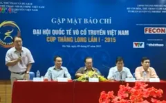 Họp báo Đại hội quốc tế võ cổ truyền Việt Nam