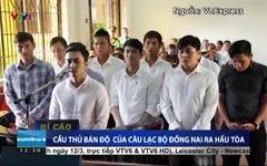 Bốn cầu thủ CLB Đồng Nai thừa nhận từng bán độ trót lọt với 50 triệu đồng