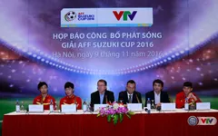 VTV chính thức sở hữu bản quyền phát sóng AFF Suzuki Cup 2016