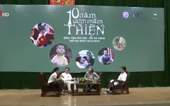 Hành trình "Thiện Nhân và những người bạn" - Nơi hạnh phúc được hồi sinh