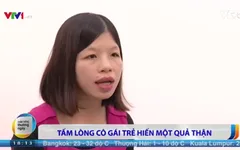 Tấm lòng của cô gái trẻ chưa chồng sẵn sàng hiến một quả thận