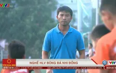Thú vị nghề HLV bóng đá nhi đồng