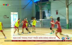 Những hạn chế trong việc phát triển bóng ném nữ Việt Nam