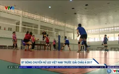 ĐT bóng chuyền nữ U23 Việt Nam sẵn sàng trước giải châu Á 2017