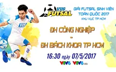 CK futsal sinh viên khu vực TP HCM: ĐH Công Nghiệp - ĐH Bách Khoa (16h30 ngày 7/5, trực tiếp VTV6)