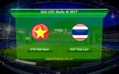 VIDEO: Tổng hợp diễn biến hiệp một U19 Việt Nam 3-2 U21 Thái Lan