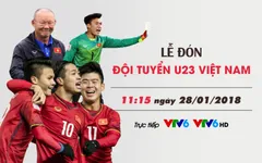 CHÍNH THỨC: Đài THVN trực tiếp Lễ đón và Gala vinh danh ĐT U23 Việt Nam