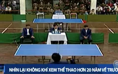 Nhìn lại không khí xem thể thao hơn 20 năm về trước