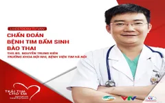 Trái tim cho em: Livestream chẩn đoán bệnh tim bẩm sinh bào thai