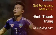 Thanh Trung, Kiều Trinh giành Quả bóng vàng Việt Nam 2017