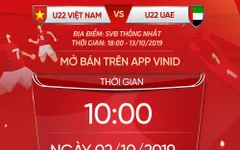 Hôm nay (2/10), mở bán vé online trận giao hữu giữa U22 Việt Nam - U22 UAE