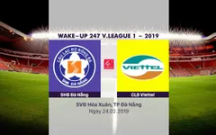 VIDEO Tổng hợp trận SHB Đà Nẵng 3-1 CLB Viettel (Vòng 1 Giải bóng đá VĐQG Wake Up 247 - 2019)
