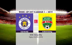 VIDEO Highlights: CLB Hà Nội 2-1 Becamex Bình Dương (Vòng 19 Wake-up 247 V.League 1-2019)