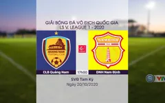 VIDEO Highlights: CLB Quảng Nam 2-0 DNH Nam Định (Vòng 3 Giai đoạn 2 V.League 2020, nhóm B)