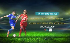 Vòng 3 giải VĐQG nữ – Cúp Thái Sơn Bắc 2020: CLB TP Hồ Chí Minh - Than Khoáng sản Việt Nam (18h20 ngày 29/9 trên VTV6)