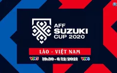 Bảng B AFF Cup 2020 | ĐT Lào - ĐT Việt Nam: Khởi đầu hành trình bảo vệ ngôi vương! (19h30, trực tiếp trên VTV5, VTV6)