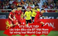 Lịch trực tiếp 3 trận đấu vòng loại thứ 2 World Cup 2022 của ĐT Việt Nam trên sóng VTV