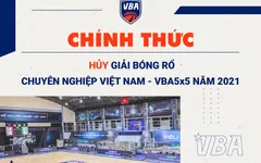 Mùa giải VBA 2021 chính thức bị hủy