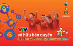 VTV sở hữu bản quyền truyền thông và là đơn vị phát sóng chính thức VCK FIFA Futsal World Cup Lithuania 2021™