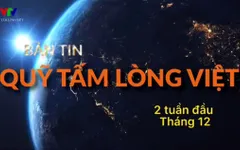 Bản tin Quỹ Tấm lòng Việt 2 tuần đầu tháng 12/2021