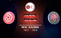 CLB Viettel - CLB Sài Gòn: Chủ nhà quyết thắng | 19h15 ngày 05/3 trên VTV5, VTV6