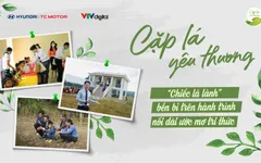 Đại lá lành Liên doanh ô tô Hyundai Thành Công và chặng đường đồng hành cùng Cặp lá yêu thương