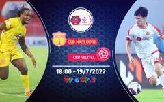 CLB Nam Định vs CLB Viettel: 18h00 hôm nay (19/7) trực tiếp trên VTV5 và VTV6
