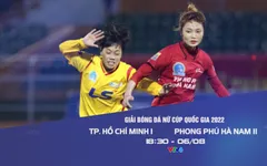 Cúp Quốc gia nữ 2022 khởi tranh: VTV trực tiếp CLB TP Hồ Chí Minh I gặp CLB Hà Nội II; Phong Phú Hà Nam đối đầu với CLB Hà Nội I
