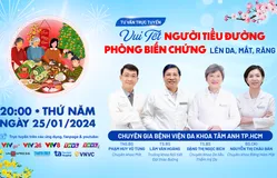 Tư vấn trực tuyến: "Vui Tết - Người tiểu đường phòng biến chứng lên da, mắt, răng"