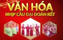 Văn hóa - Nhịp cầu đại đoàn kết dân tộc