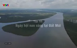 Ký sự: Ngày hội non sông - Tập 10