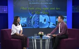 Bàn về phát triển công nghệ sinh học ở Việt Nam (16h30, 28/6, VTV2)