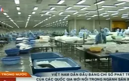 Việt Nam dẫn đầu BXH chỉ số phát triển của các quốc gia mới nổi