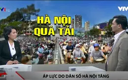 Hà Nội đang phải chịu áp lực lớn từ sự tăng dân số quá nhanh