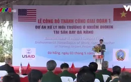 Hoàn thành giai đoạn 1 dự án xử lý dioxin tại sân bay Đà Nẵng