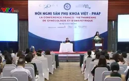 Hội nghị sức khỏe sinh sản Việt-Pháp chú trọng sức khỏe phụ nữ sau tuổi 30