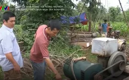 Tây Nguyên "khát" nước giữa mùa mưa, người dân đua nhau khoan giếng