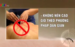 Những lưu ý khi điều trị bệnh sốt xuất huyết