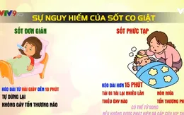 Sốt co giật ở trẻ em có thật sự nguy hiểm?
