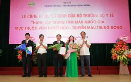 Việt Nam lần đầu tiên có Trung tâm Máu Quốc gia