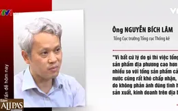 "Tổng sản phẩm địa phương cao hơn nhiều so với tổng sản phẩm cả nước là điều khó chấp nhận"