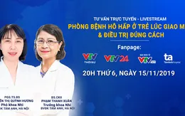 Tư vấn trực tuyến: Phòng bệnh hô hấp ở trẻ lúc giao mùa và điều trị đúng cách
