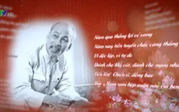 Khát vọng và niềm tin từ bài thơ chúc Tết cuối cùng của Bác Hồ