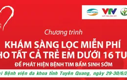Khám sàng lọc bệnh tim bẩm sinh cho trẻ ở Tuyên Quang