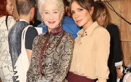 Helen Mirren hết lời khen ngợi Victoria Beckham