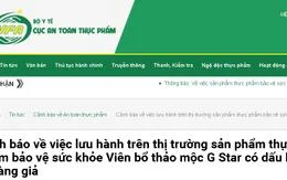 Cảnh báo: Sản phẩm thực phẩm bảo vệ sức khỏe Viên bổ thảo mộc G Star có dấu hiệu làm giả
