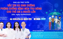 Tư vấn trực tuyến: Vaccine và dinh dưỡng phòng chống bệnh mùa thu đông cho trẻ em và người lớn