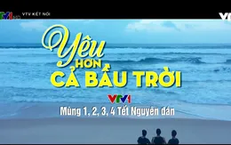 Phim Tết "Yêu hơn cả bầu trời": Câu chuyện đẹp đẽ về tình thầy trò và đồng chí