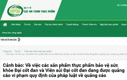Cảnh báo thông tin quảng cáo sản phẩm thực phẩm bảo vệ sức khỏe Đại cốt đan và Viên sủi Đại cốt đan